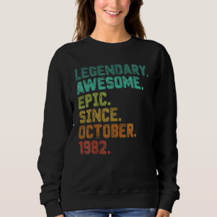 40 Year Old Legend Since October 1982 40th Birthd Sweatshirt