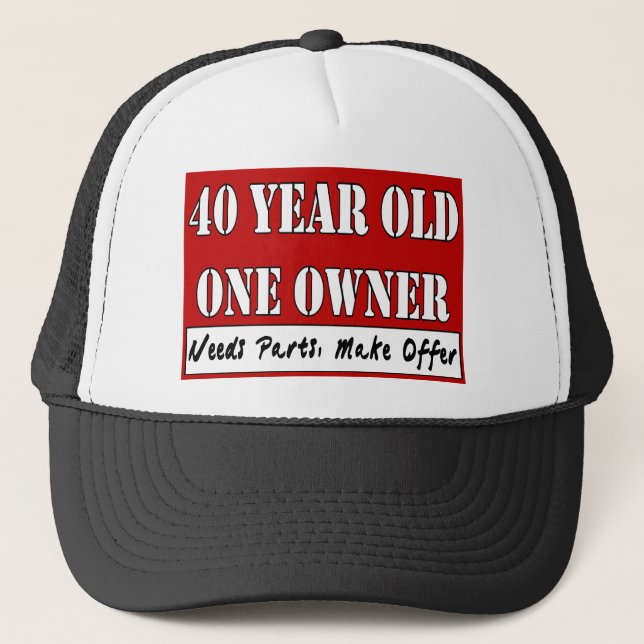 40 Year Old, One Owner - Needs Parts, Make Offer Trucker Hat (Front)
