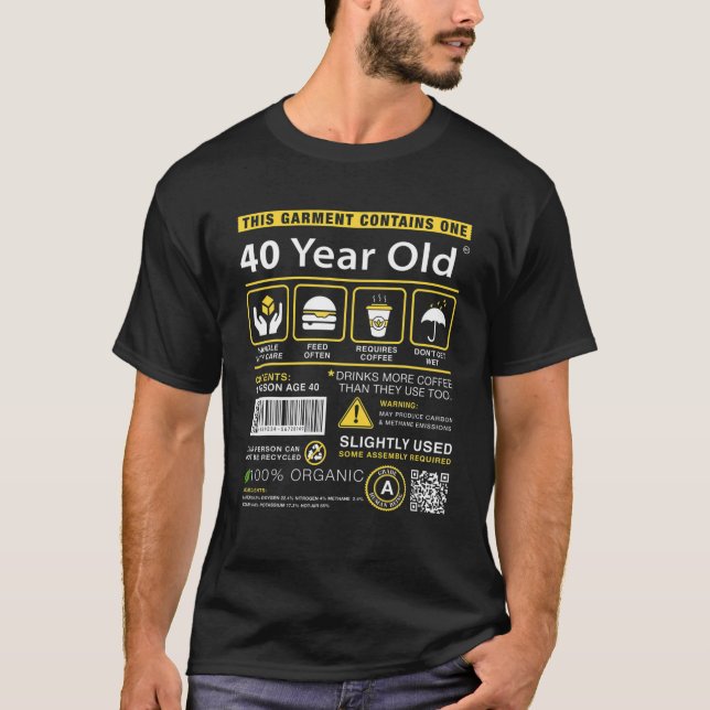 40 Year Old Package Contains Funny 40Th Birthday H T-Shirt (Front)
