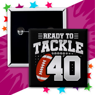 40 Year Old Tackle Football Party 40th Birthday 15 Cm Square Badge