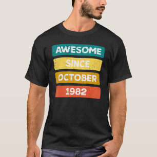 40 Years Awesome Since October 1982 Birthday 40th  T-Shirt