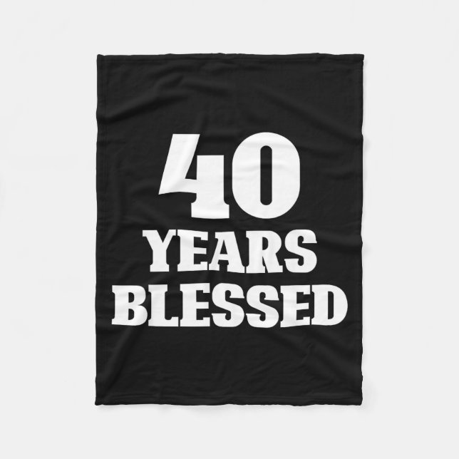 40 Years Blessed 40th Birthday Christian Religious Fleece Blanket (Front)