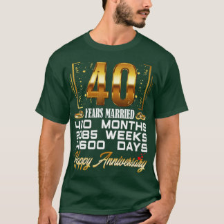 40 Years Married  Funny 40th Wedding Anniversary  T-Shirt