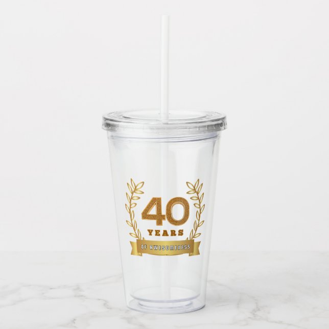 '40 years of awesomeness' gold look acrylic tumbler (Front)