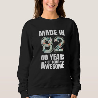40 Years Of Being Awesome 40th Birthday Men Women  Sweatshirt