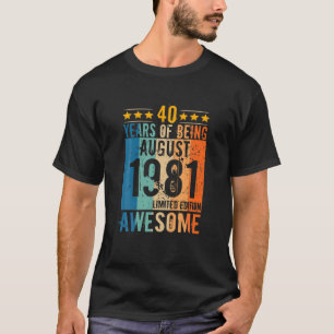 40 Years Of Being Men Women Vintage Born August 19 T-Shirt