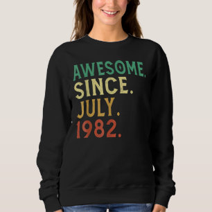 40 Years Old Awesome Since July 1982 40th Birthda Sweatshirt