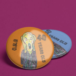 40 years old birthday any age  6 cm round badge