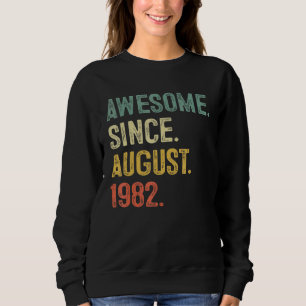 40 Years Old Gift Awesome Since August 1982 40th B Sweatshirt