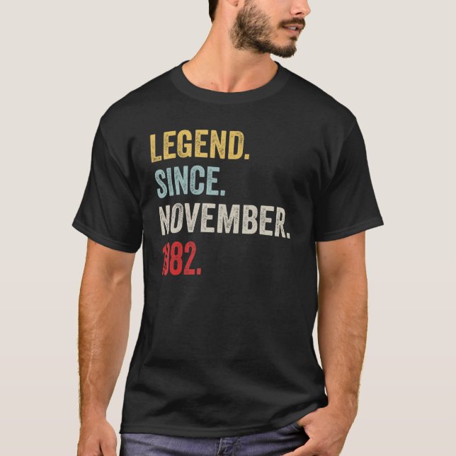 40 Years Old  Legend Since November 1982 40th Birt T-Shirt (Front)