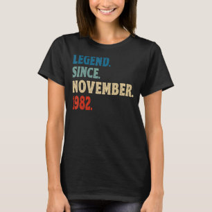 40 Years Old Legend Since November 1982 40th Birth T-Shirt