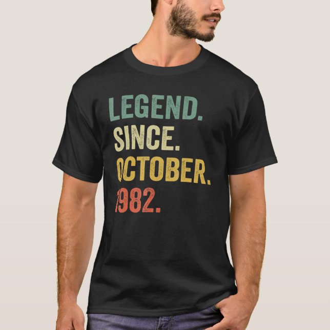 40 Years Old Legend Since October 1982 40th Bday M T-Shirt (Front)