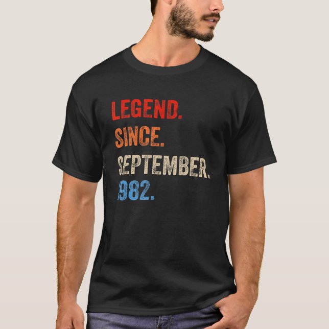 40 Years Old  Legend Since September 1982 40th Bir T-Shirt (Front)
