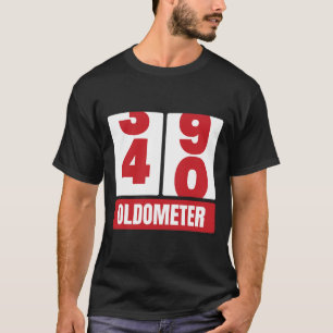 40th 40 Birthday Funny Gift Men Women Oldometer -4 T-Shirt