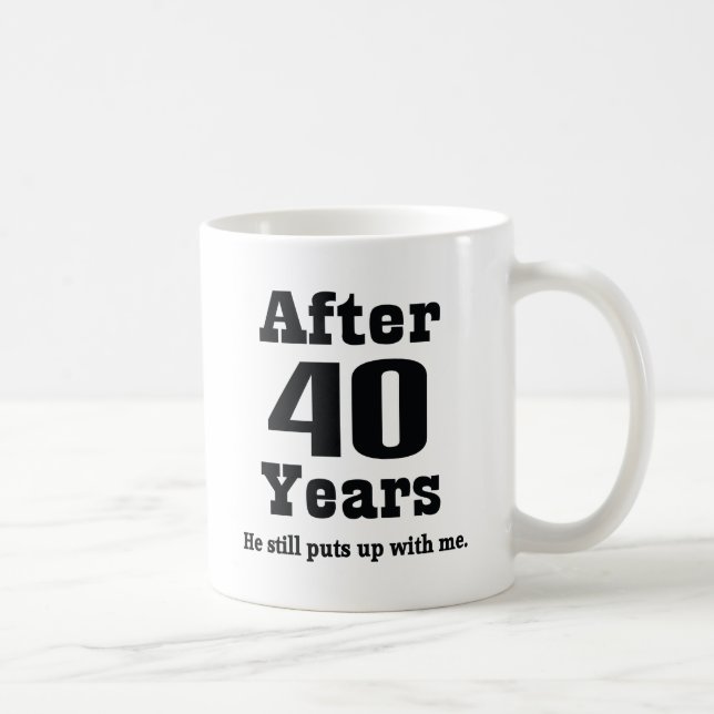 40th Anniversary (Funny) Coffee Mug (Right)