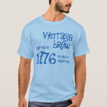 40th Birthday 1976 or ANY YEAR Vintage Brew 43a T-Shirt<br><div class="desc">40th Birthday 1976 Vintage Brew Baby Blue 043a. Looking for a unique 40th birthday gift?  Here's a fun birthday shirt!  Vintage Brew and Aged to Perfection sentiment.</div>