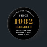 40th Birthday 1982 Elegant Gold Black Chic 6 Cm Round Badge<br><div class="desc">A wonderful birthday gold design on button for that special celebration. Easily customize the text using the template provided. Part of the setting standards range of birthday supplies.</div>