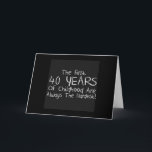 40th BIRTHDAY-1st 40 YEARS OF CHILDHOOD HUMOR Card<br><div class="desc">THE FIRST 40 YEARS OF CHILDHOOD ARE ALWAYS THE HARDEST-SO PARTY FOR THE REST 40! BEST HUMOR CARD FOR ANY FRIEND OR RELATIVE TURNING 40 FOR SURE!</div>