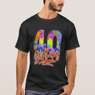 40Th Birthday 40 Year Old Men Women Tie Dye Party T-Shirt