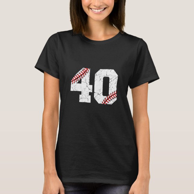 40th Birthday 40 Years Old Baseball Bday  Men Wome T-Shirt (Front)