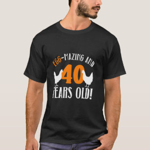 40th Birthday 40 Years Old Chicken Farmer Chicken T-Shirt
