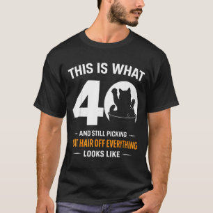 40th Birthday 40 Years Old Funny Cat Lover T-Shirt