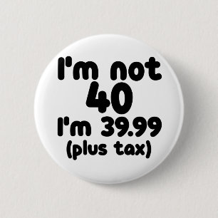 40th birthday 6 cm round badge