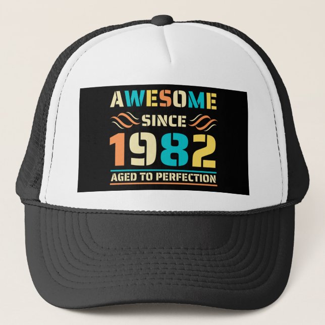 40th Birthday Awesome Since 1982 Trucker Hat (Front)