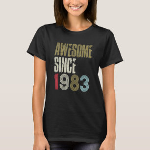 40th Birthday Awesome Since 1983 Retro 40 Years Ol T-Shirt