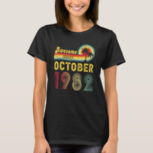 40th Birthday Awesome Since October 1982 40 Years T-Shirt