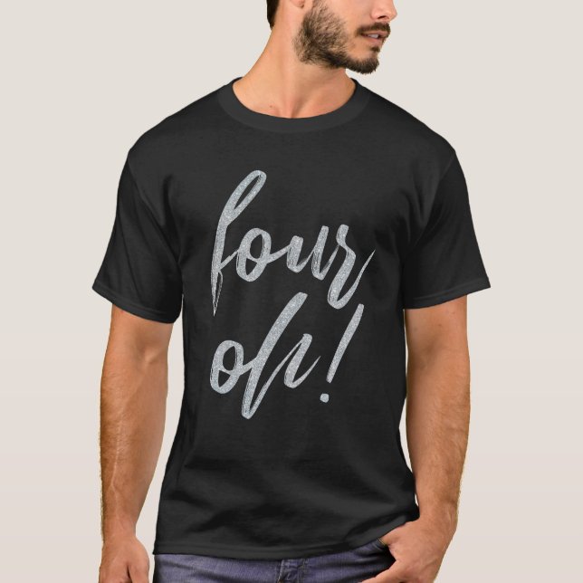 40th Birthday Big Four Oh Forty Cute Script T-Shirt (Front)