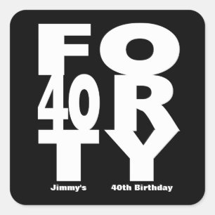40th Birthday, Black and White Square Sticker