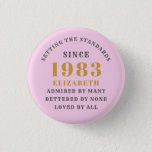 40th Birthday Born 1983 Add Name Pink Grey 3 Cm Round Badge<br><div class="desc">Personalized Birthday add your name and year badge. Edit the name and year with the template provided. A wonderful custom birthday party accessory. More gifts and party supplies available with the "setting standards" design in the store.</div>