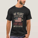40th Birthday Born in 1985 40 Years Awesome Vintag T-Shirt<br><div class="desc">40th Birthday Born in 1985 40 Years Awesome Vintage</div>