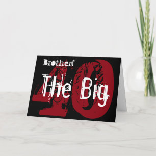 40th Birthday, brother, white, black, red. Card