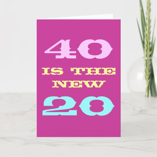 40th Birthday card for women | 40 is the new 20 (Front)