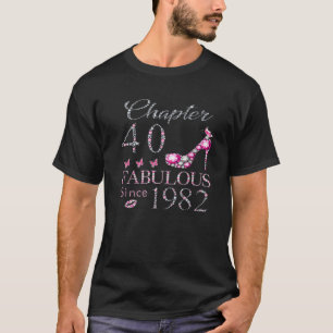 40Th Birthday Chapter 40 Fabulous Since 1982 T-Shirt