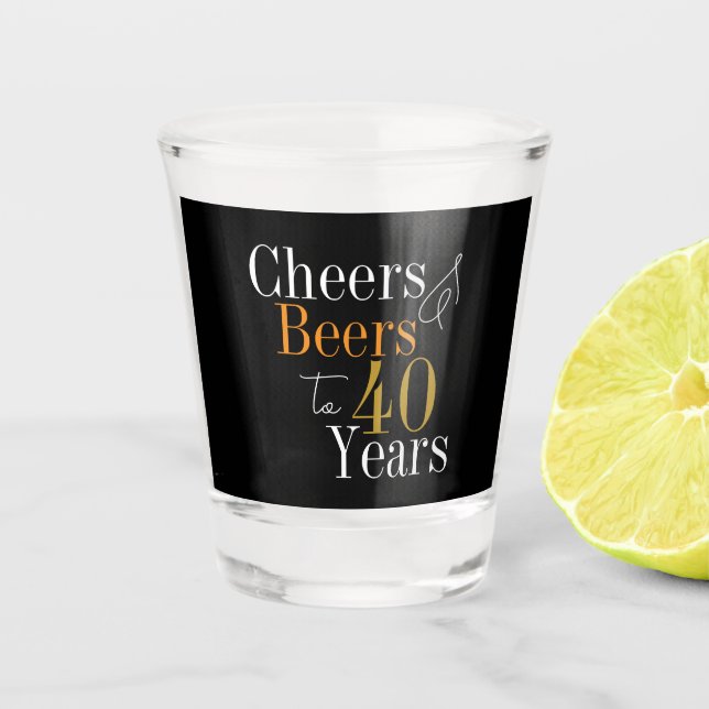 40th Birthday Cheers and Beers Black Gold Party Shot Glass (Front)