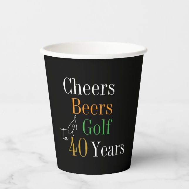 40th Birthday Cheers and Beers Golf Black and Gold Paper Cups (Front)
