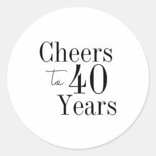 40th Birthday Cheers to 40 Years Black White Party Classic Round Sticker