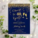 40th Birthday - Cheers To 40 Years Gold Navy Invitation<br><div class="desc">40th Birthday Invitation. Cheers To 40 Years! Elegant design in navy and gold. Features champagne glasses,  script font and confetti. Perfect for a stylish fortieth birthday party. Personalise with your own details. Can be customised to show any age.</div>