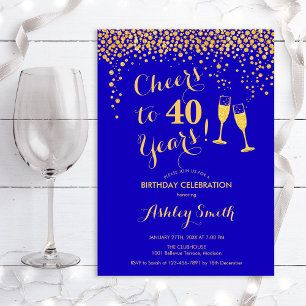 40th Birthday - Cheers To 40 Years Gold Royal Blue Invitation