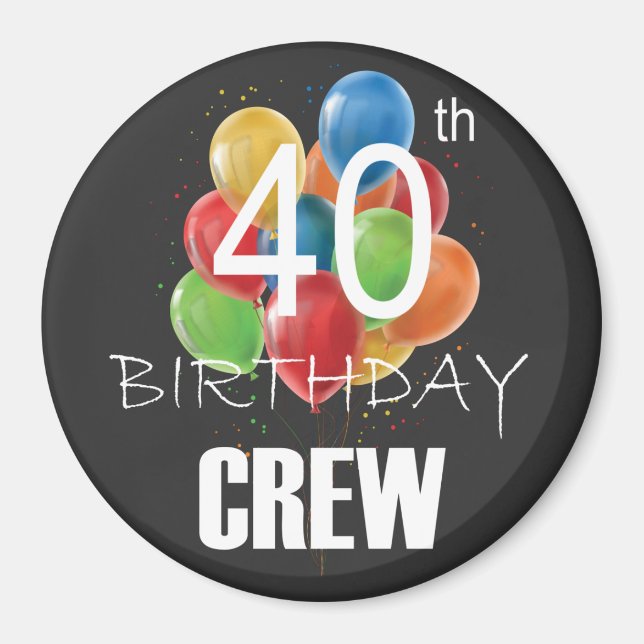 40th Birthday Crew 40 Party Crew Group Circle Magnet (Front)