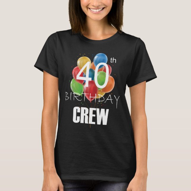 40th Birthday Crew 40 Party Crew Group Women T-Shirt (Front)