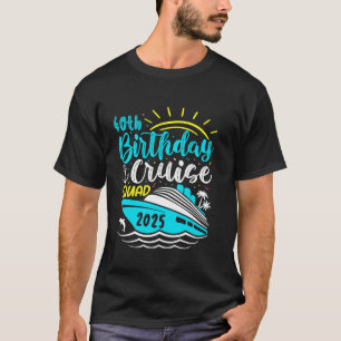 40Th Birthday Cruise 2025 Squad Vacation Trip Matc T-Shirt
