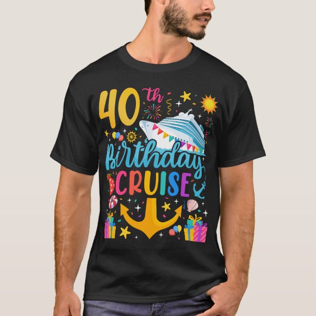 40th Birthday Cruise B-Day Party Men T-Shirt (Front)