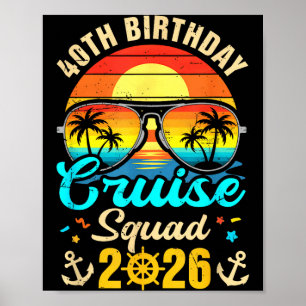 40th birthday cruise squad 2026 matching party poster