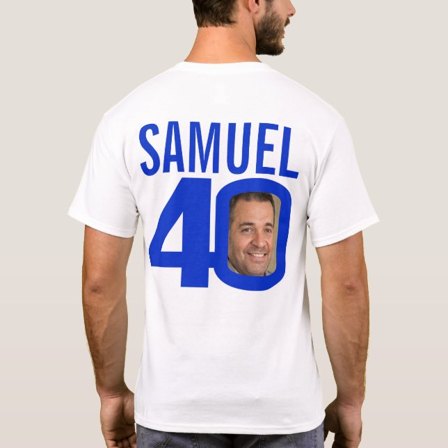 40th birthday custom name and photo template blue T-Shirt (Back)