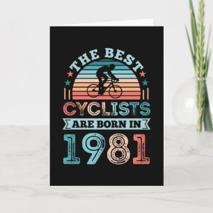 40th Birthday Cycling Gift Best Cyclist born 1981 Card