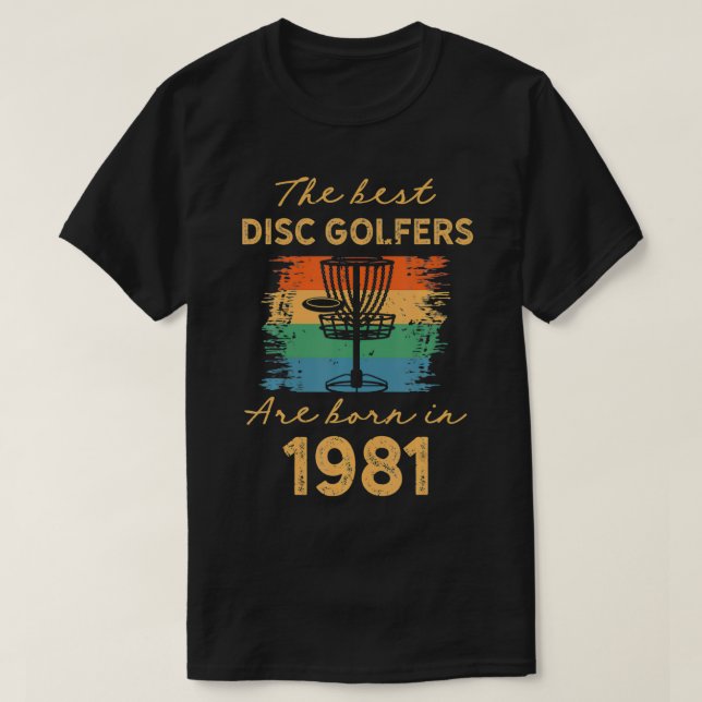 40th Birthday Disk Golf Gift 1981 Turning 40 Golfe T-Shirt (Design Front)